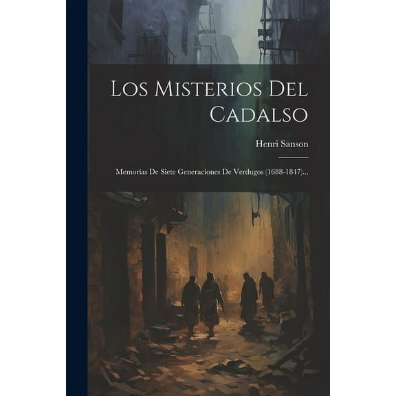 Los Misterios Del Cadalso (Paperback)