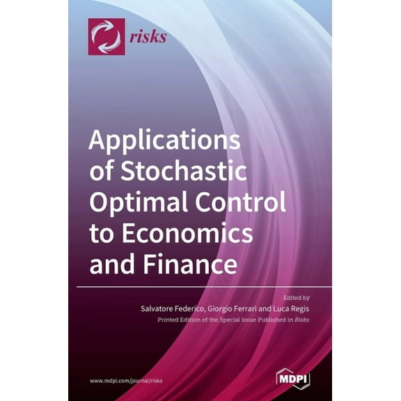 Applications of Stochastic Optimal Control to Economics and Finance, (Hardcover)