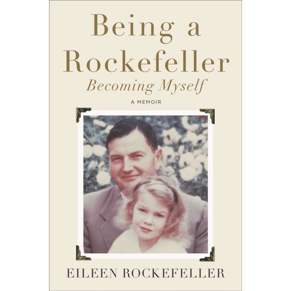 Being a Rockefeller, Becoming Myself, (Paperback)