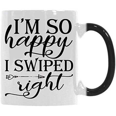 

Gift Coffee Mug Cup I m So Happy I Swiped Right Funny Valentines Boyfriend Gift Heat Sensitive Color-Changing Morphing Mug