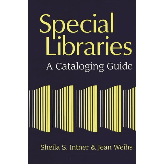 Special Libraries: A Cataloging Guide, (Paperback)