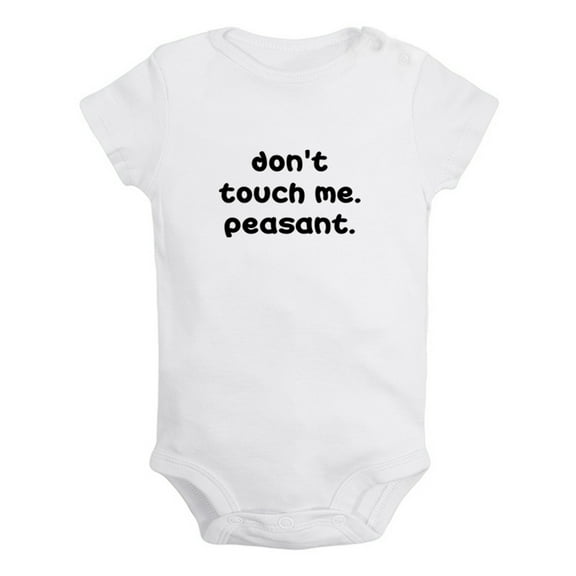 Don't Touch Me Peasant Funny Rompers For Babies, Newborn Baby Unisex Bodysuits, Infant Jumpsuits, Toddler 0-12 Months Kids One-Piece Oufits (White, 6-12 Months)