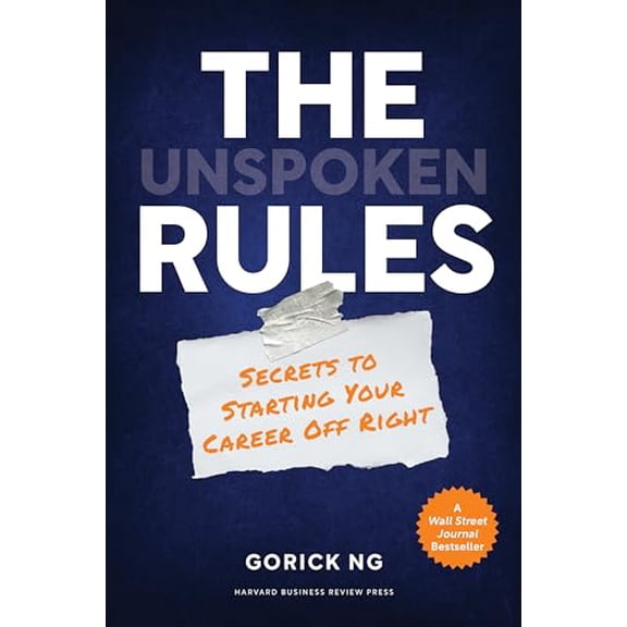 Pre-Owned The Unspoken Rules: Secrets to Starting Your Career Off Right, 9781647820442, 1647820448, Hardcover,