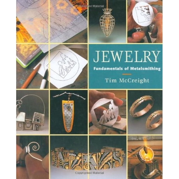 Jewelry : Fundamentals of Metalsmithing