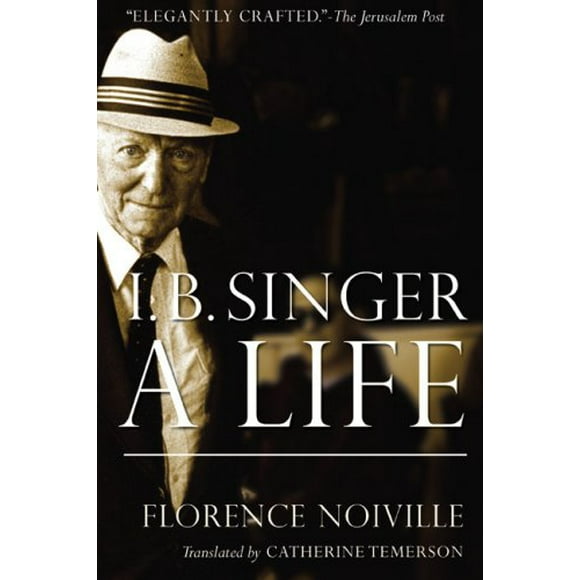 Isaac B. Singer: A Life