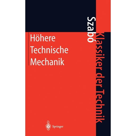 Klassiker Der Technik Höhere Technische Mechanik: Nach Vorlesungen, (Hardcover)