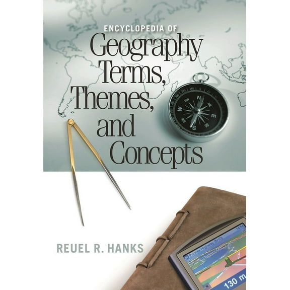 Encyclopedia of Geography Terms, Themes, and Concepts, (Hardcover)