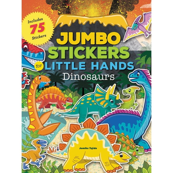 Jumbo Stickers for Little Hands: Dinosaurs: Includes 75 Stickers (Paperback)
