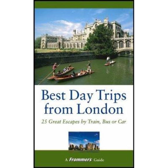 Pre-Owned Frommer's?Best Day Trips from London: 25 Great Escapes by Train, Bus, or Car (Paperback) 0764543210 9780764543210