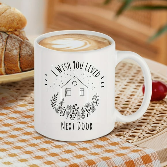 Best Friend Ceramic Coffee Mug 11oz - Insulated, Microwave Safe, Hand Wash Only - "I Wish You Lived Next Door" Round Reusable Multipurpose Mug for Close Friend or Sister Gift Idea