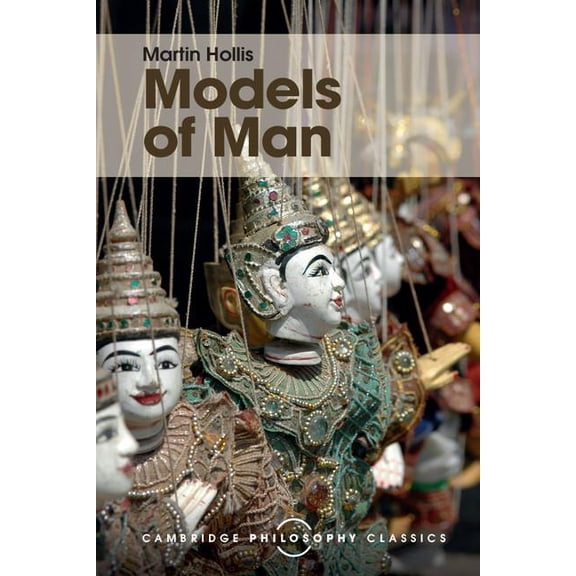 Cambridge Philosophy Classics Models of Man: Philosophical Thoughts on Social Action, (Paperback)