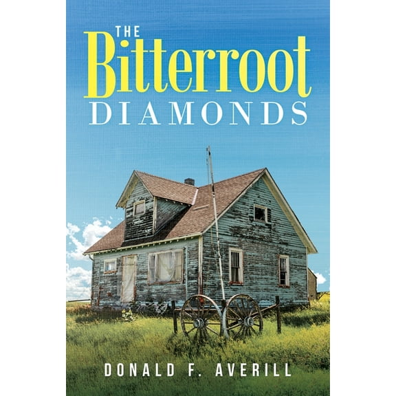 The Bitterroot Diamonds, (Paperback)