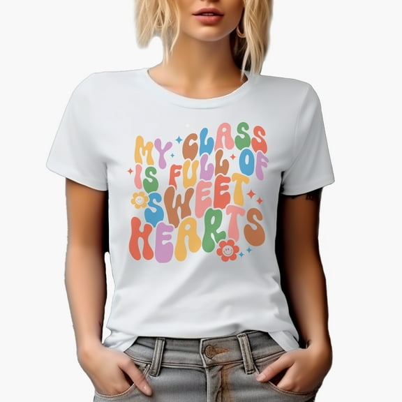 My Class Is Full of Sweet Hearts with Retro Groovy Wavy Text Art, Teacher Merch Gift, White T-Shirt, Small