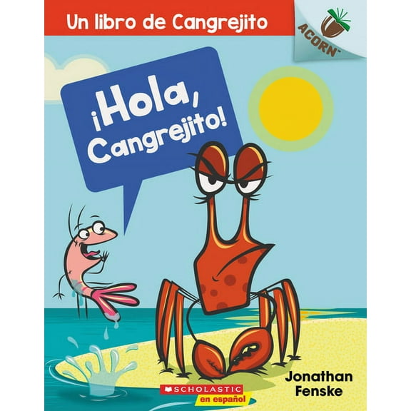 Libro de Cangrejito ¡Hola, Cangrejito! (Hello, Crabby!): Volume 1, Book 1, (Paperback)