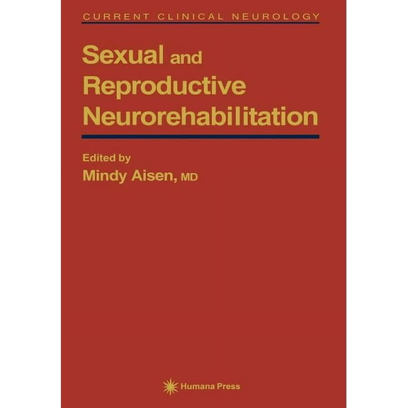 Current Clinical Neurology Sexual and Reproductive Neurorehabilitation, (Paperback)