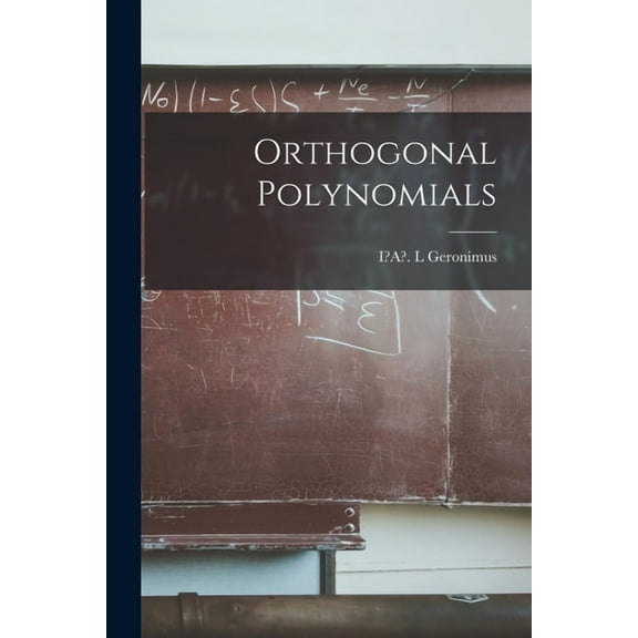 Orthogonal Polynomials, (Paperback)
