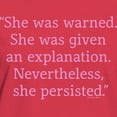 thumbnail image 3 of CafePress - She Was Warned. Nevertheless She Persisted T Shirt - Women's Traditional Fit Dark T-Shirt, 3 of 4