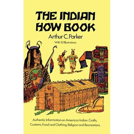 Pre-Owned The Indian How Book (Dover Children s Classics) 9780486217673 0486217671 Paperback Reprint edition