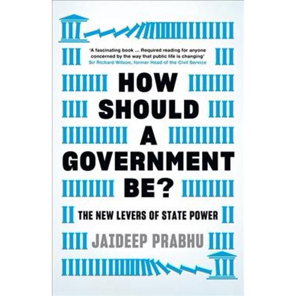 How Should a Government Be? : The New Levers of State Power