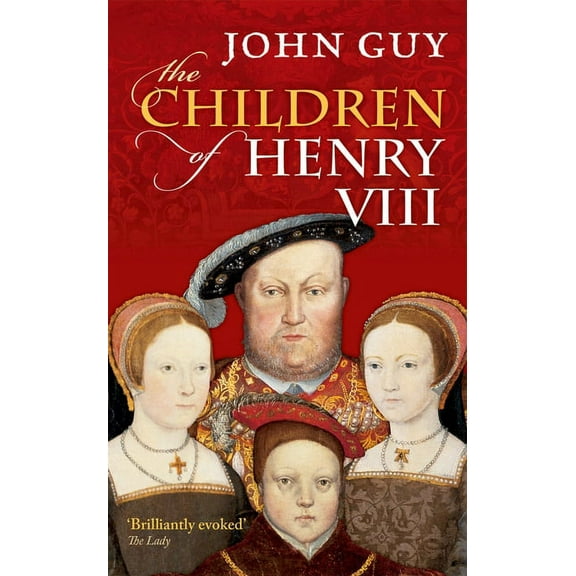 The Children of Henry VIII, (Paperback)