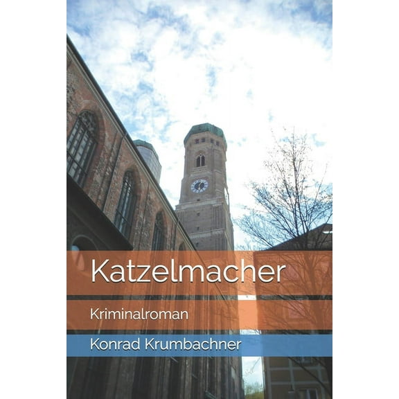 Katzelmacher : Kriminalroman (Paperback)
