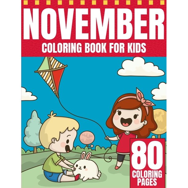 November Coloring Book For Kids : 80 Coloring Pages - Thanksgiving & Autumn Coloring Pages For Kids or Toddlers - Perfect Birthday Gift For Kids ...