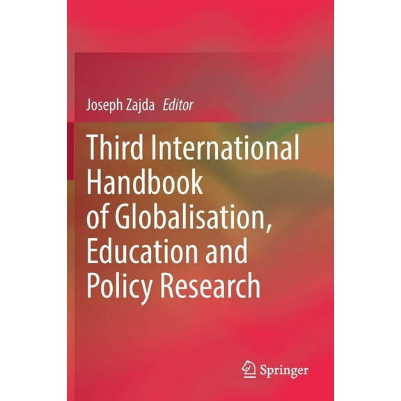 Third International Handbook of Globalisation, Education and Policy Research, (Paperback)