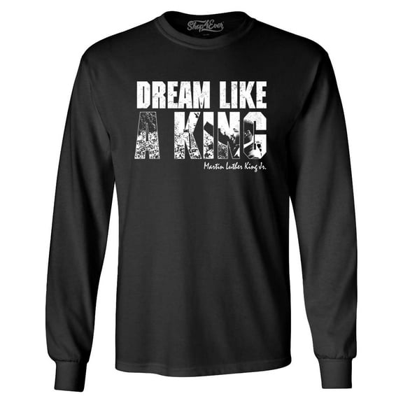 Shop4Ever Men's Dream Like a King Martin Luther King Jr. MLK Long Sleeve Shirt Medium Black