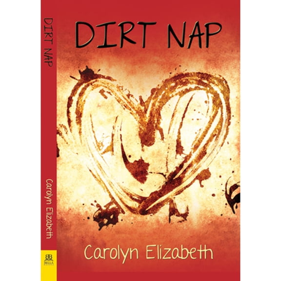 Corey Curtis and Thayer Reynolds Romantic Thriller: Dirt Nap (Paperback)