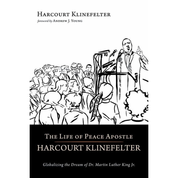 The Life of Peace Apostle Harcourt Klinefelter (Hardcover)