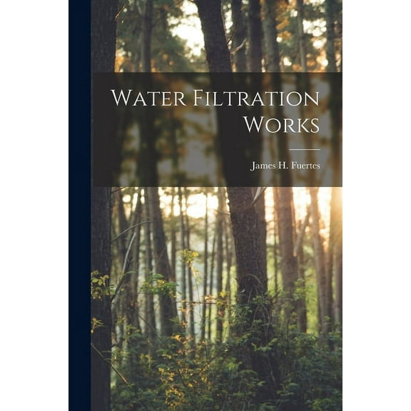 Water Filtration Works (Paperback)