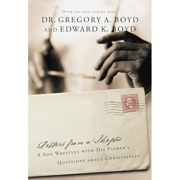 Pre-Owned Letters from a Skeptic: A Son Wrestles with His Father's Questions about Christianity (Paperback) 1434799808 9781434799807