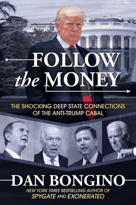 Pre-Owned Follow the Money: The Shocking Deep State Connections of the Anti-Trump Cabal (Hardcover) 1642936596 9781642936599