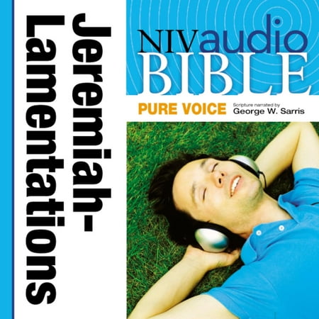 Pure Voice Audio Bible - New International Version, NIV (Narrated by George W. Sarris): (22) Jeremiah and Lamentations -