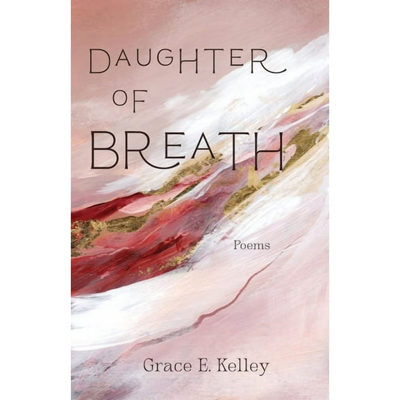 Daughter of Breath: Poems, (Paperback)
