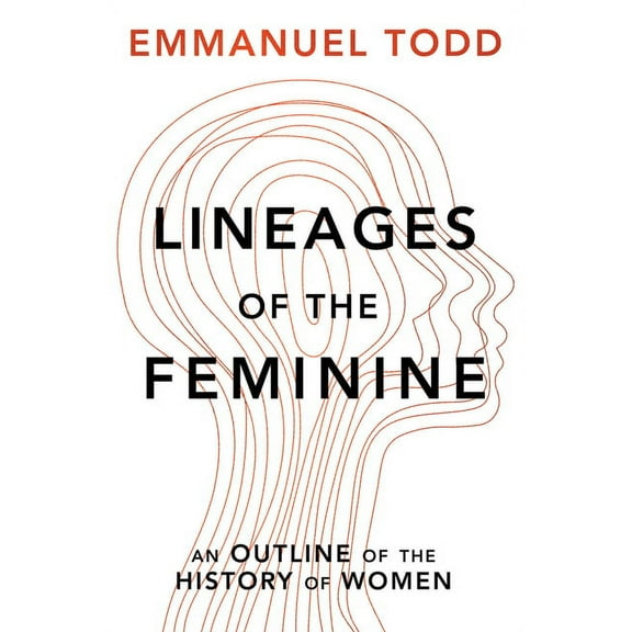 Lineages of the Feminine: An Outline of the History of Women, (Hardcover)