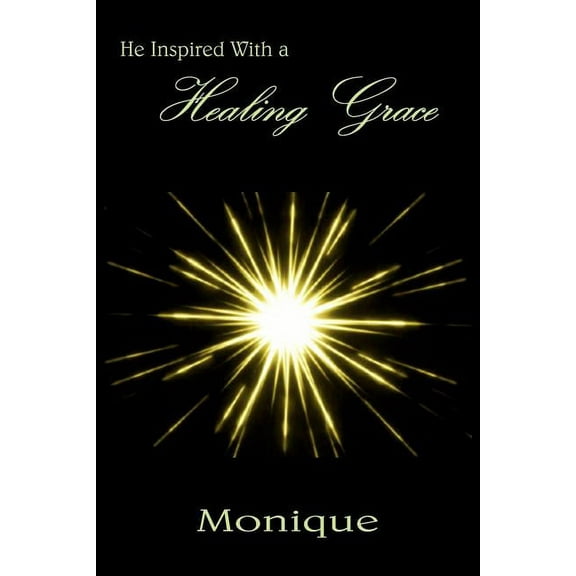 He Inspired With a Healing Grace (Paperback)