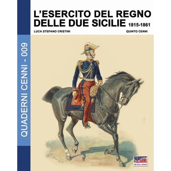 L'Esercito del Regno Delle Due Sicilie 1815-1861