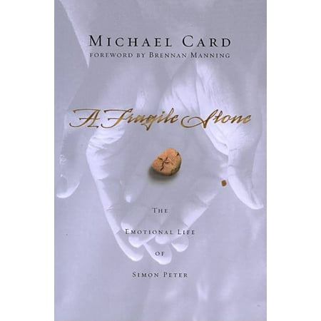 A Fragile Stone: The Emotional Life of Simon Peter
