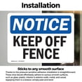 thumbnail image 3 of (2 Pack) Keep Off Fence OSHA Notice Sign 7 Inch X 5 Inch Vinyl Label Decal Sticker Weather Resistant, UV Protected for Workplace, Business, and Construction Site, Made in the USA, 3 of 7