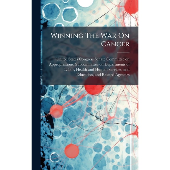 Winning The War On Cancer, (Hardcover)