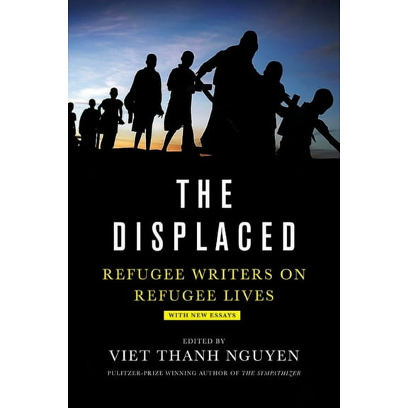 The Displaced: Refugee Writers on Refugee Lives, (Paperback)