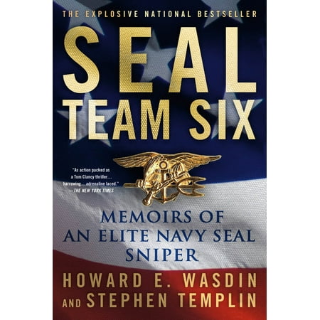 SEAL Team Six : Memoirs of an Elite Navy SEAL (The Best Sniper In History)