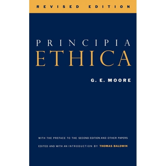 Principia Ethica: With the Preface to the Second Edition and Other Papers