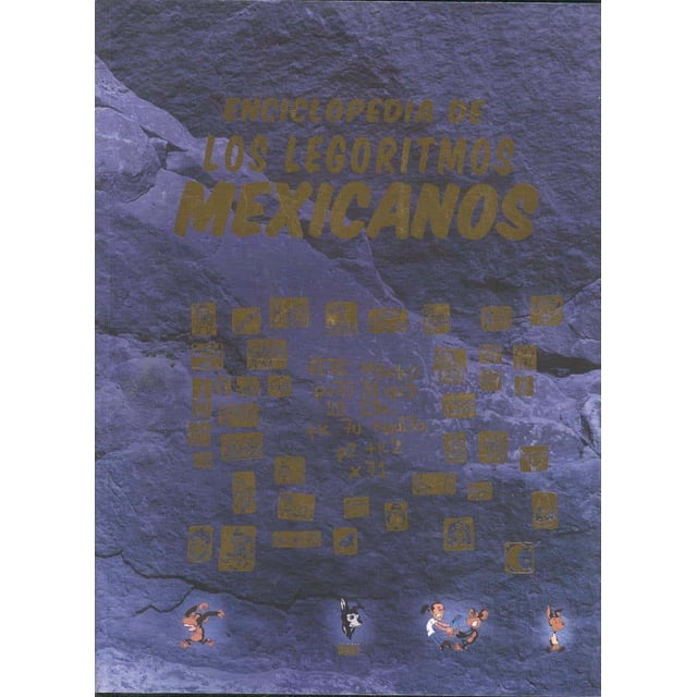 ENCICLOPEDIA DE LOS LEGORITMOS MEXICANOS TERCERA EDICION Pasta Blanda