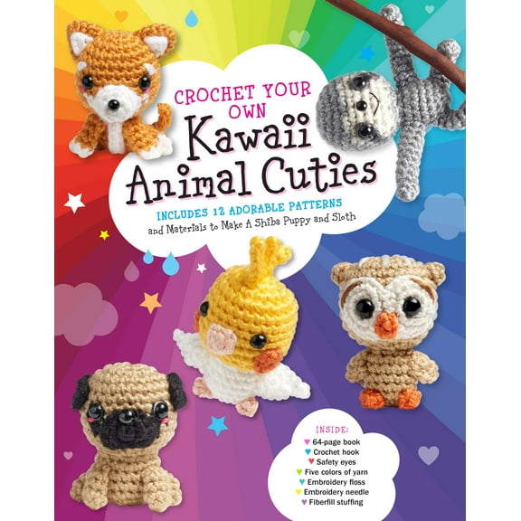 Crochet Your Own Kawaii Animal Cuties: Includes 12 Adorable Patterns and Materials to Make a Shiba Puppy and Sloth