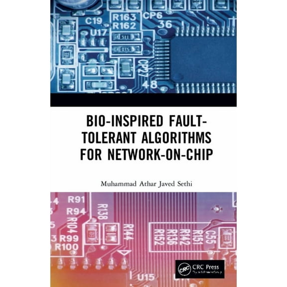 Bio-Inspired Fault-Tolerant Algorithms for Network-on-Chip, (Hardcover)