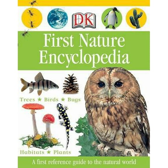 Pre-Owned First Nature Encyclopedia (Hardcover) 0756614155 9780756614157