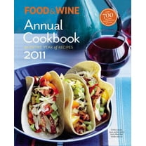 Pre-Owned Food & Wine Annual 2011: An Entire Year of Recipes (Food and Wine Annual Cookbook) (Hardcover) 1603201807 9781603201803