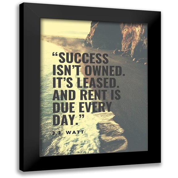 ArtsyQuotes 12x14 Black Modern Framed Museum Art Print Titled - J.J. Watt Quote: Success isnt Owned
